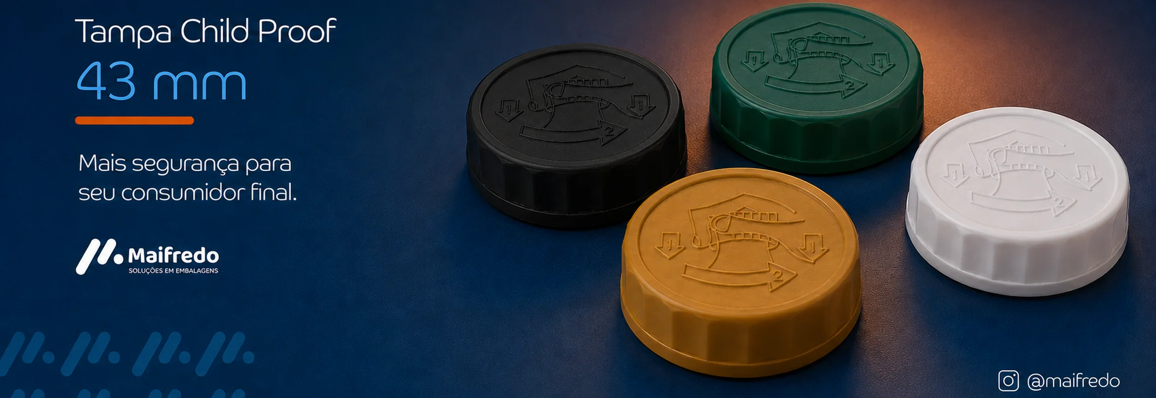 Tampa Child Proof 43 mm, nas cores preta, verde, dourada e branca. Mais segurança para seu consumidor final.